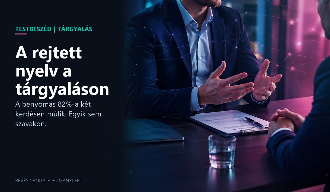 A rejtett nyelv, amit minden tárgyaláson beszélsz – akár tudsz róla, akár nem